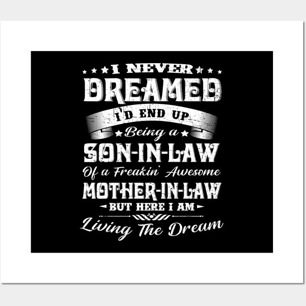 I never dreamed I'd end up being a son-in-law funny gift Wall Art by Herotee